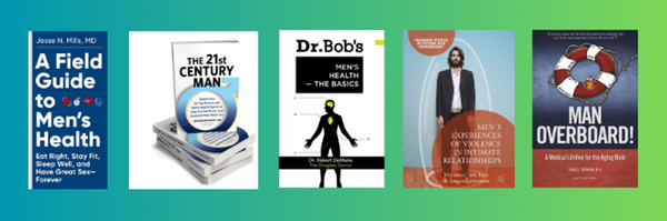 Graphic showing 5 book covers of books we have on the topic of men's health.